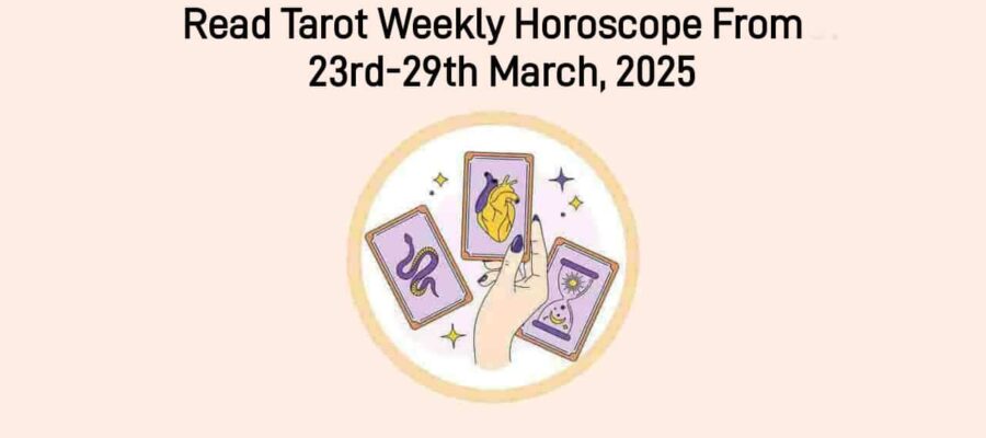 Tarot Weekly Horoscope (23-29 March): Tarot Insights For The Week!