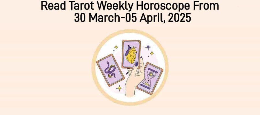 Tarot Weekly Horoscope From 30 March To 05 April, 2025