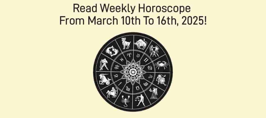 Weekly Horoscope For The Week Of March 10th to 16th, 2025!