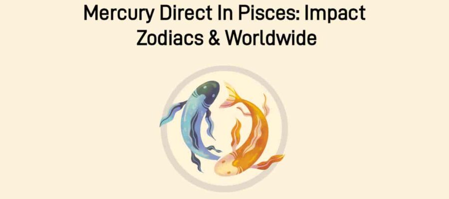 Mercury Direct In Pisces: The Time Of Great Abundance & Blessings