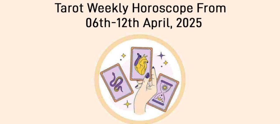 Tarot Weekly Horoscope From 06 April To 12 April, 2025