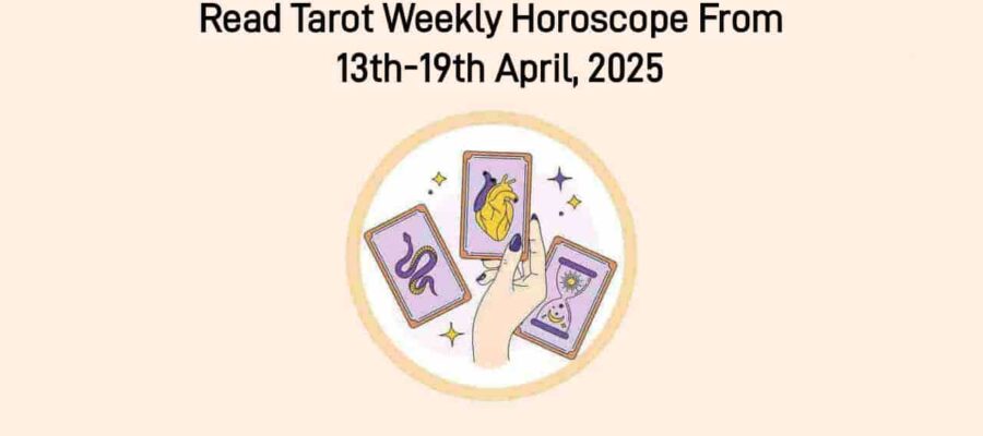 Tarot Weekly Horoscope From 13-19 April, 2025