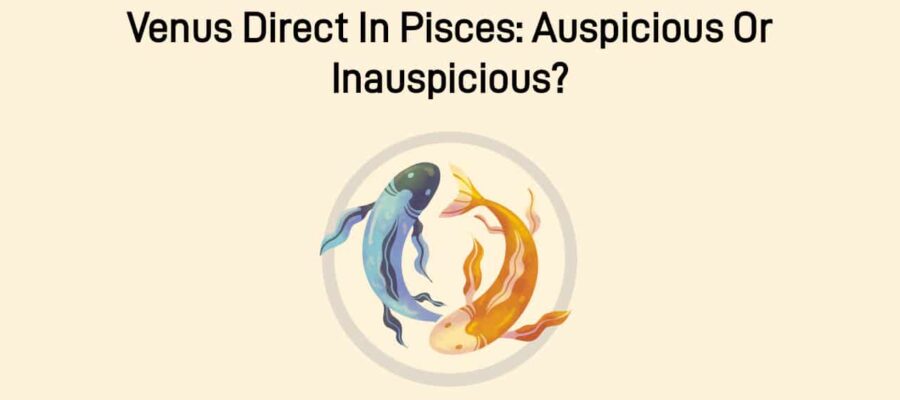 Venus Direct In Pisces: Be Ready For Job Promotions & Appraisals