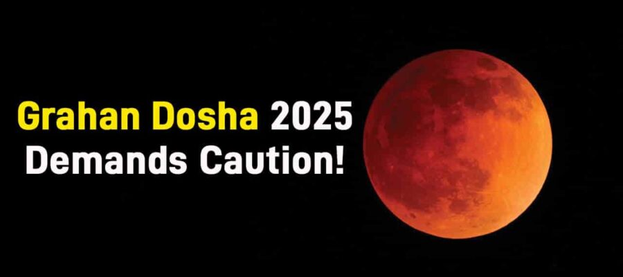 Grahan Dosha 2025: 3 Zodiac Signs Must Navigate With Caution!