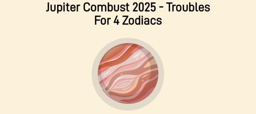 Jupiter Combust 2025: Hidden Storm Awaits For These 4 Zodiac Signs!
