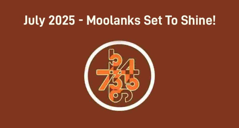 July 2025 Lucky Moolanks: Who Are Destined For Fame And Prosperity?