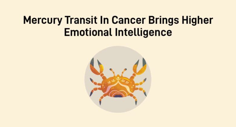 Mercury Transit In Cancer: What It Means For These Five Zodiac Signs!