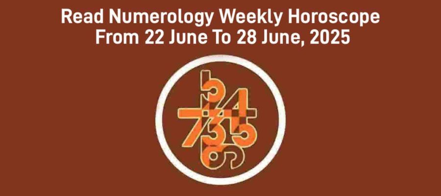 Numerology Weekly Horoscope: From June 22nd To 28th!