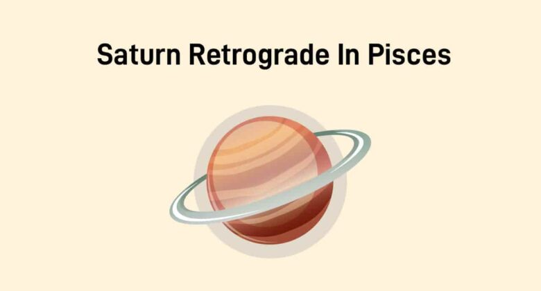 Saturn Retrograde In Pisces: A Negative Aspect Of Saturn: Beware!