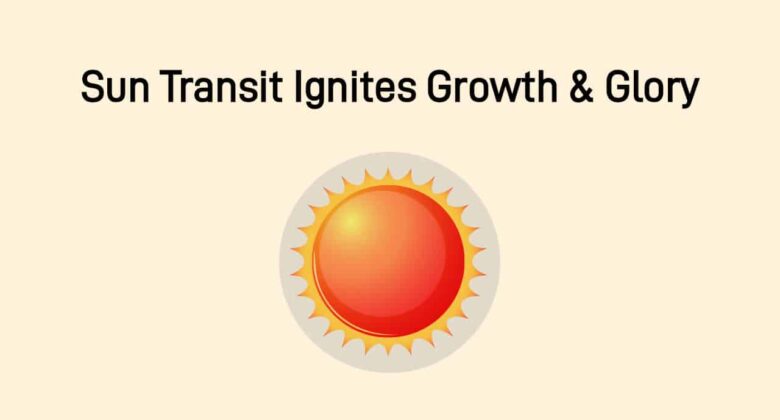 Sun Transit In Cancer: Good Fortunes & Career Growth For 4 Zodiac Signs!