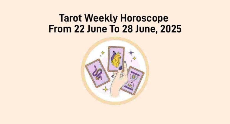 Tarot Weekly Horoscope: Tarot Reveals Fortune Of All 12 Zodiacs!