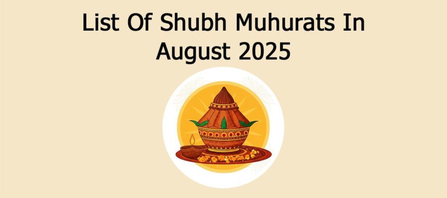 August 2025 Overview: Auspicious Time For Marriage And Mundan!