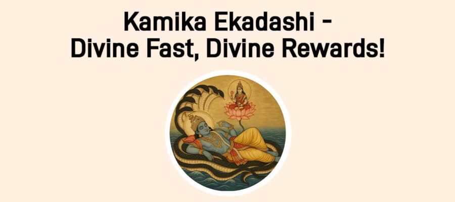 Kamika Ekadashi 2025: Spiritual Gains, Secrets, And What To Embrace & Avoid!