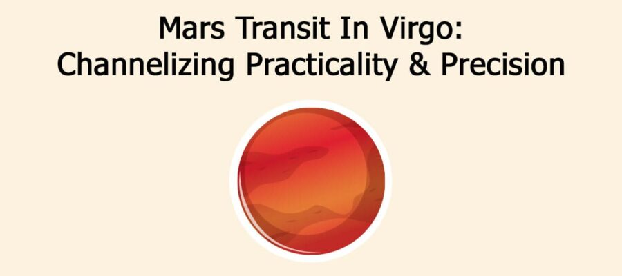 From Chaos To Control: What Mars In Virgo Brings To You!