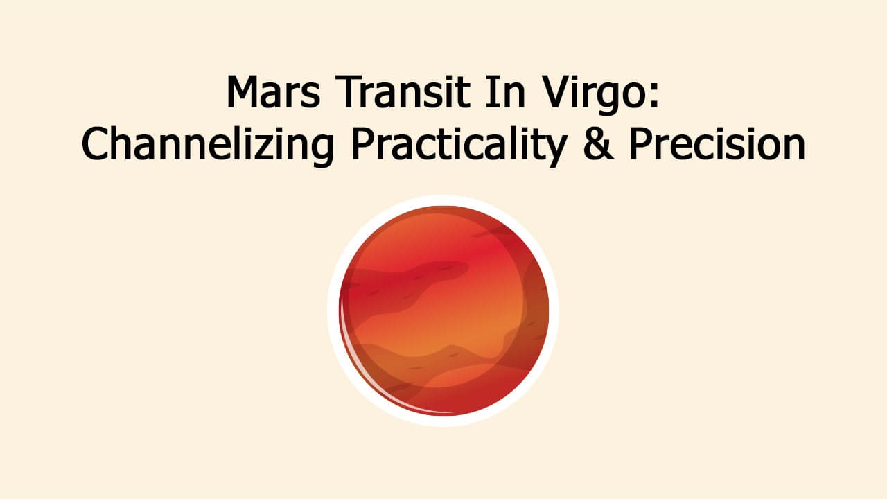 From Chaos To Control: What Mars In Virgo Brings To You!