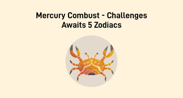 Mercury Combust In Cancer: Troubles & Mayhem For These Zodiacs!