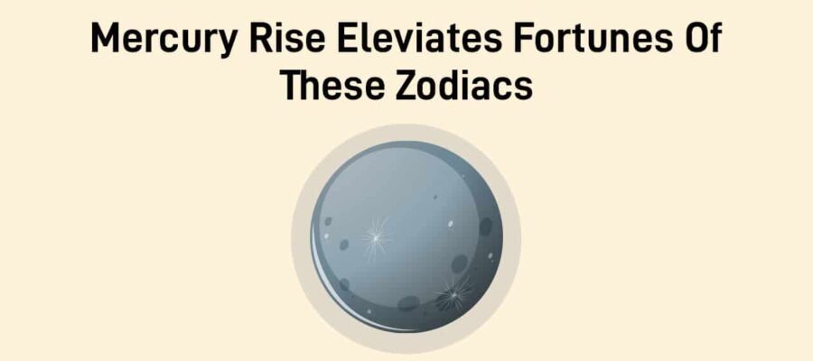 Mercury Rise In Cancer: Fortunes Awakens For These Zodiac Signs!