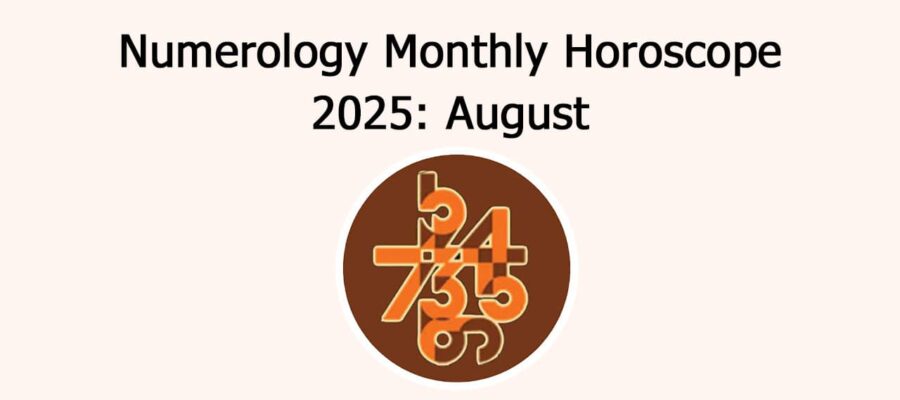 August 2025 Numerology Monthly Horoscope: Lucky Zodiacs