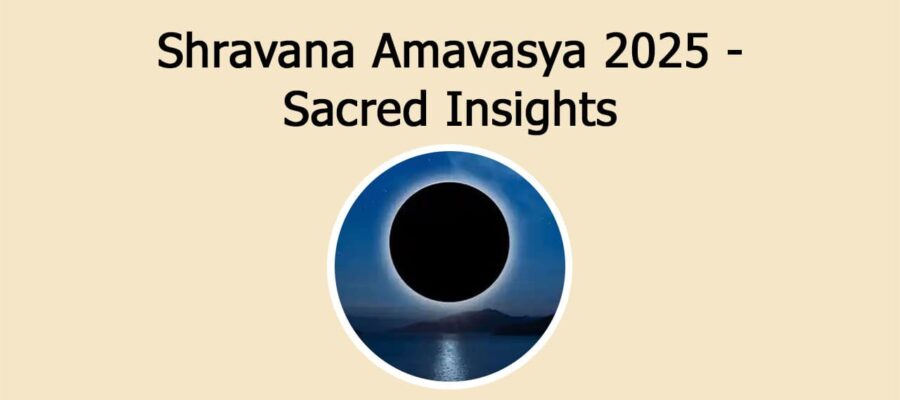 Shravana Amavasya 2025: Religious Significance, Rituals & Remedies!