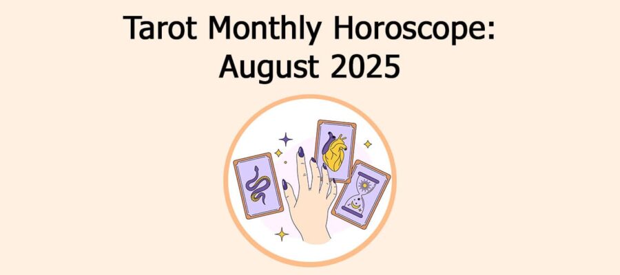 A Tarot Journey Through August: What Lies Ahead For All 12 Zodiacs!