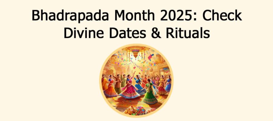 Bhadrapada Month 2025: Fasts & Festivals, Tailored Remedies & More!