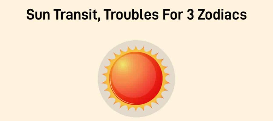 Sun Transit Aug 2025: Alert For These 3 Zodiac Signs!