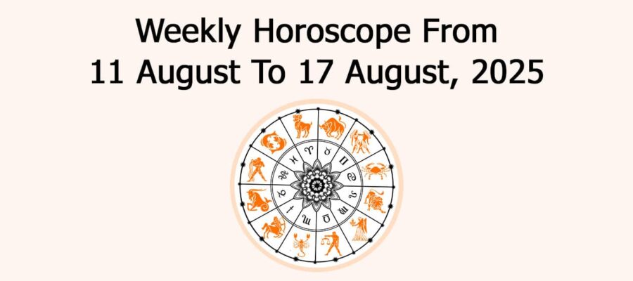 Weekly Horoscope From 11 August To 17 August, 2025
