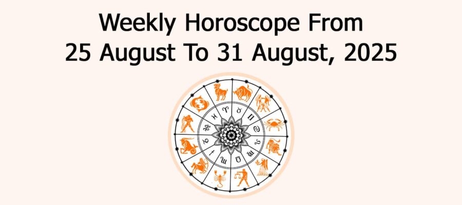 Weekly Horoscope From 25 August, 2025 To 31 August, 2025
