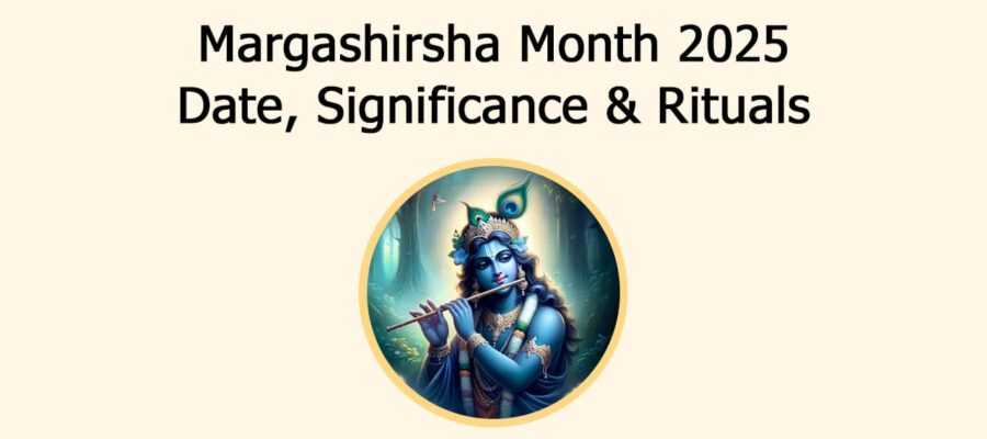Margashirsha Month 2025: Discover Festivals, Predictions & More