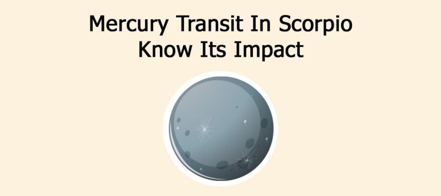 Mercury Transit In Scorpio & A Sneak Peek Into Their Fate & World