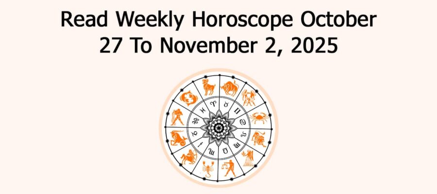 Weekly Horoscope From 27 Oct-2 Nov, 2025: Predictions & More!