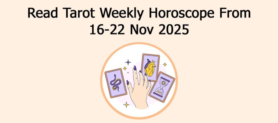 Tarot Weekly Horoscope From 16 Nov To 22 Nov, 2025