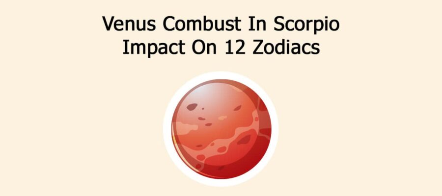 Venus Combust In Scorpio: Lucky For Some, Unlucky For Few