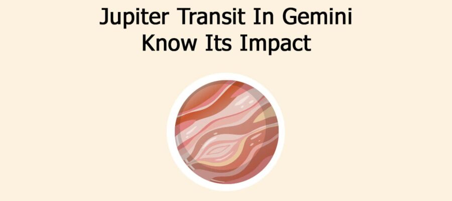 Jupiter Transit In Gemini: Retrograde Jupiter & Its Impact!