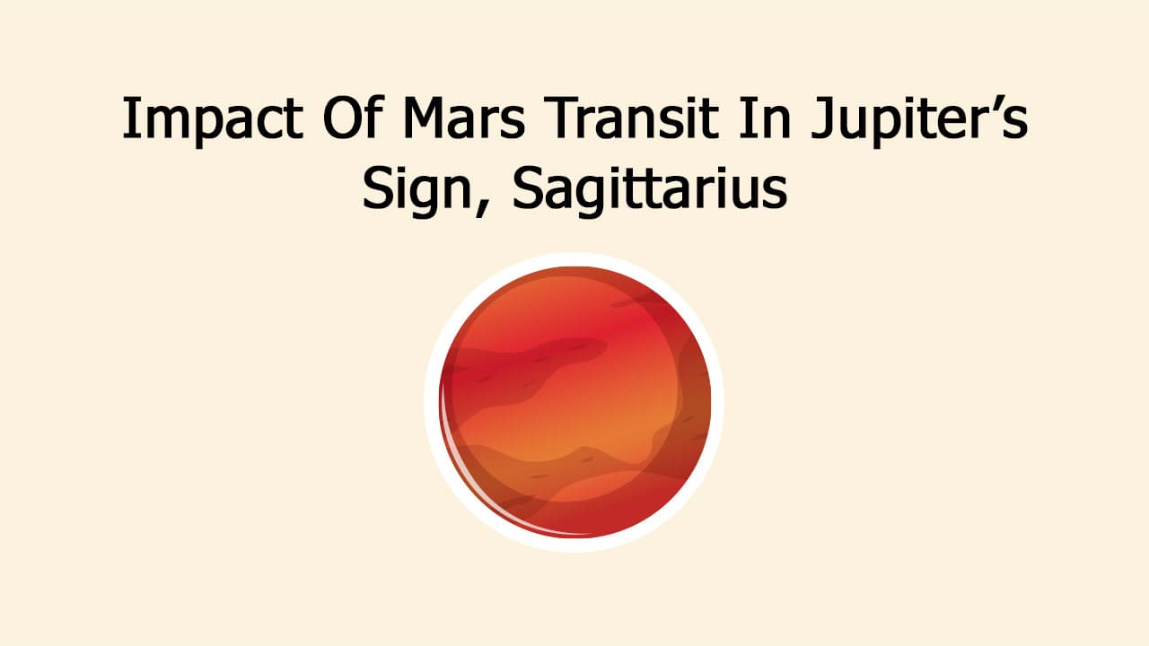 Mars Transit in Sagittarius: Love, Tests, & Remedies!