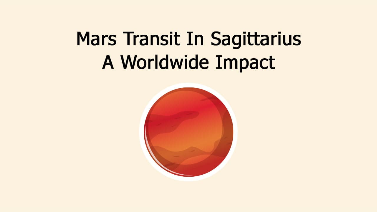 Mars Transit In Sagittarius: A Boon Or Bane?