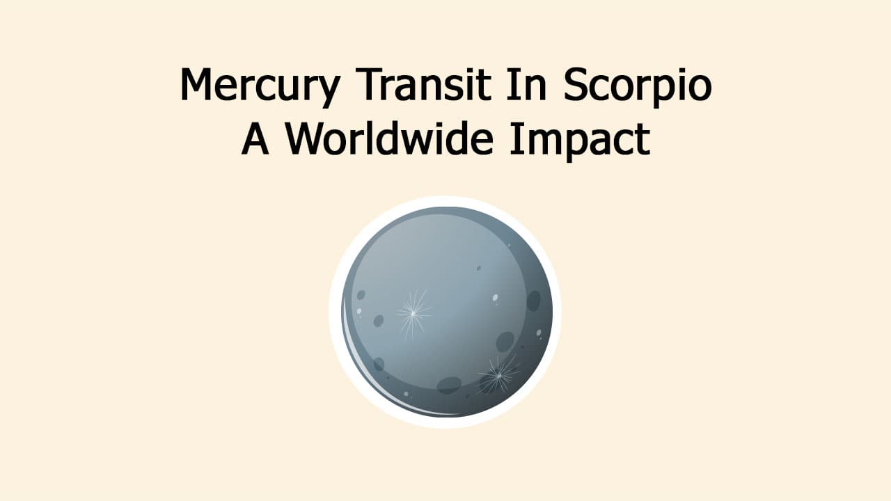 Mercury Transit In Scorpio: A Transformative Journey In Scorpio!