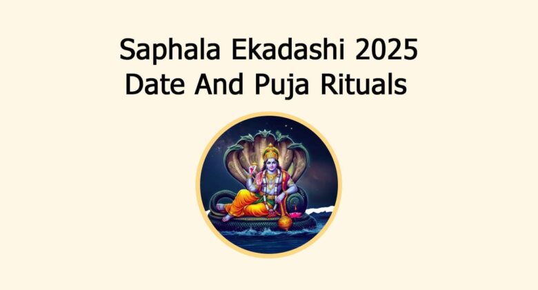 Saphala Ekadashi 2025: Date And Puja Rituals