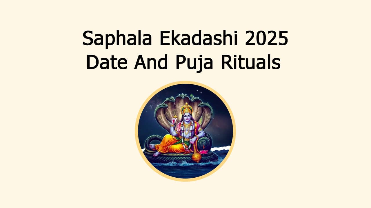 Saphala Ekadashi 2025: Date And Puja Rituals