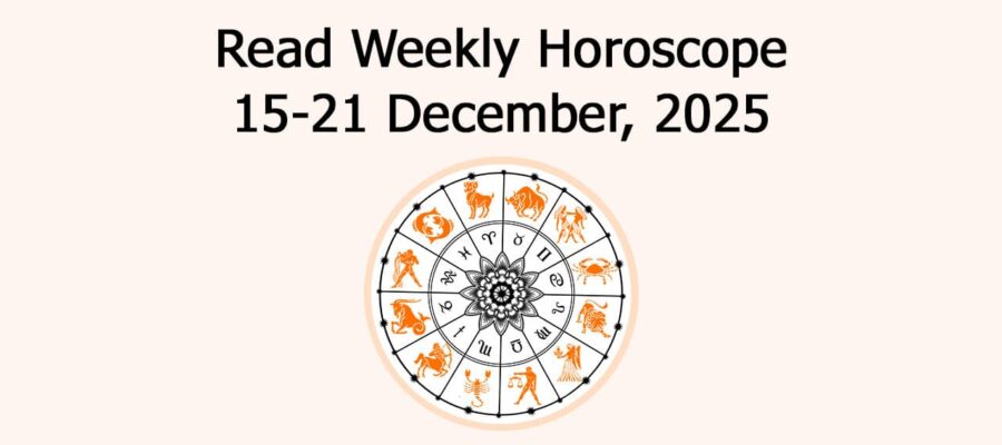Weekly Horoscope From 15 December To 21 December, 2025