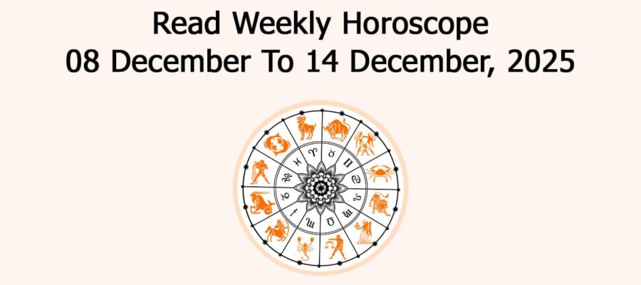 Weekly Horoscope From 08 To 14 December 2025