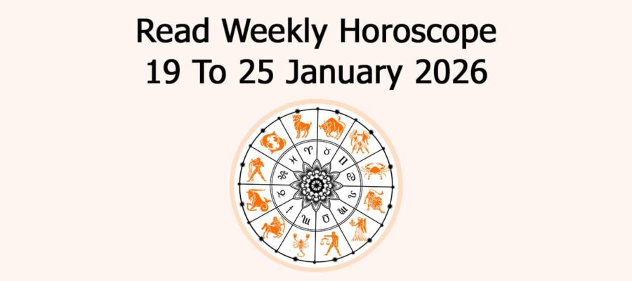 Read Weekly Horoscope 19 To 25 January 2026