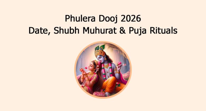 Phulera Dooj 2026: Date, Shubh Muhurat & Puja Rituals