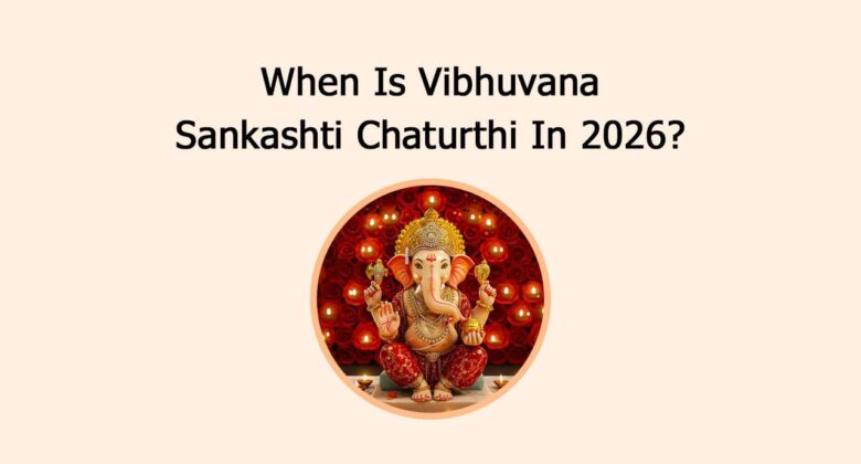 When Is Vibhuvana Sankashti Chaturthi In 2026?