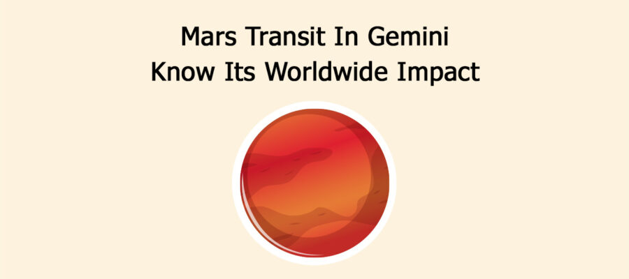 Mars Transit In Gemini: Know Its Worldwide Impact