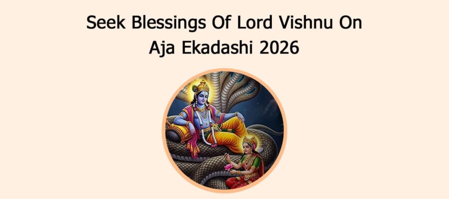 Seek Blessings Of Lord Vishnu On Aja Ekadashi 2026