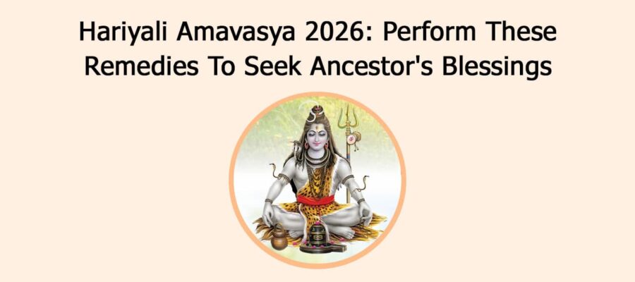 Hariyali Amavasya 2026: Perform These Remedies To Seek Ancestor's Blessings!
