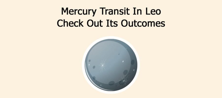 Mercury Transit In Leo: Check Out Its Outcomes