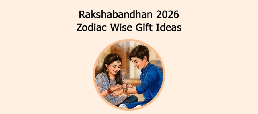 Rakshabandhan 2026 Zodiac Wise Gift Ideas!
